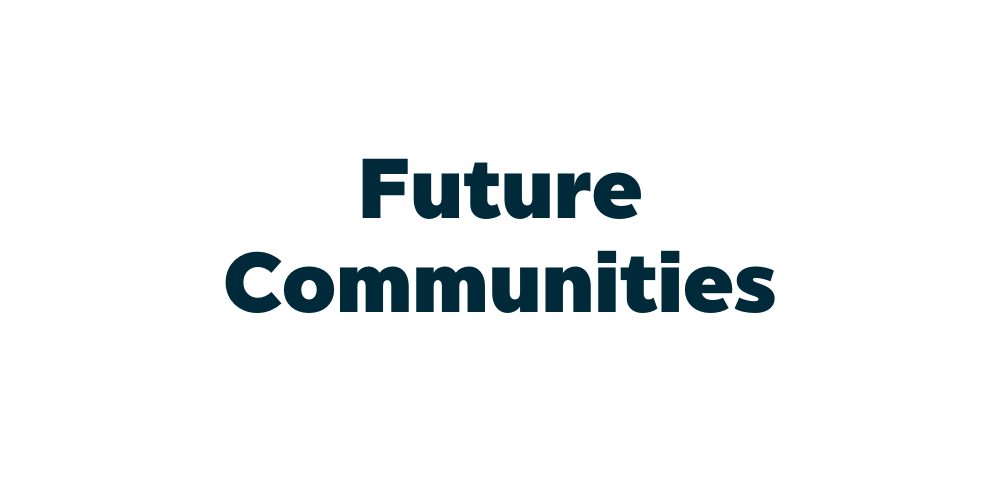 Future Communities